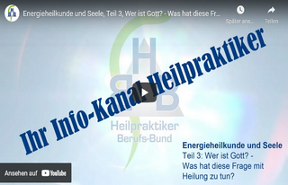 Energieheilkunde und Seele Teil 3